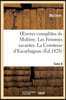 Oeuvres complètes de Molière. Tome 8. Les Femmes savantes. La Comtesse d'Escarbagnas: Le Malade imaginaire. La Gloire du Val-de-grâce