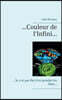 ... couleur de l'Infini...: ... je n'ai pas fini d'en peindre les mots...