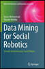 Data Mining for Social Robotics: Toward Autonomously Social Robots
