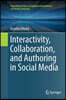 Interactivity, Collaboration, and Authoring in Social Media