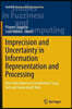 Imprecision and Uncertainty in Information Representation and Processing: New Tools Based on Intuitionistic Fuzzy Sets and Generalized Nets