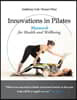 Innovations in Pilates: Matwork for Health and Wellbeing