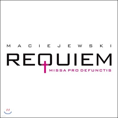 Tadeusz Strugala 로만 마치예프스키: 레퀴엠 (Maciejewski: Requiem - Missa pro Defunctis)
