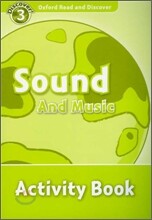 Oxford Read and Discover 3 : Sound And Music (Activity Book)