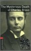 Oxford Bookworms Library 3: The Mysterious Death Of Charles Bravo (with CD), 3rd Edition