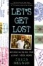 Let's Get Lost: Adventures in the Great Wide Open