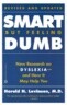 Smart But Feeling Dumb: New Research on Dyslexia--And How It May