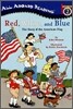 Red, White, and Blue: The Story of the American Flag