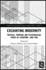 Excavating Modernity