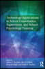 Technology Applications in School Psychology Consultation, Supervision, and Training