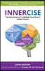 Innercise: The New Science to Unlock Your Brain's Hidden Power