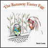 The Runaway Easter Egg