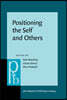 Positioning the Self and Others