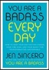 You Are a Badass Every Day: How to Keep Your Motivation Strong, Your Vibe High, and Your Quest for Transformation Unstoppable