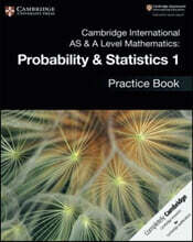 Cambridge International as & a Level Mathematics: Probability & Statistics 1 Practice Book