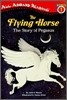 All Aboard Reading Level 1 : The Flying Horse