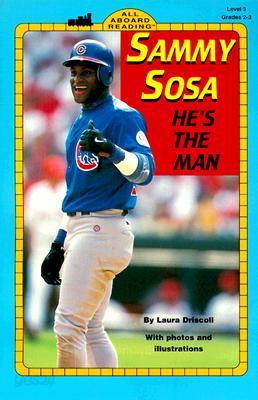 Sammy Sosa: He&#39;s the Man