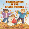 Thanksgiving Is for Giving Thanks!