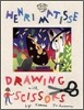 Henri Matisse: Drawing with Scissors