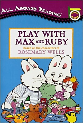 All Aboard Reading Pre Level : Play with Max and Ruby