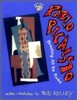 Pablo Picasso: Breaking All the Rules: Breaking All the Rules