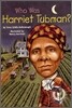 Who Was Harriet Tubman?
