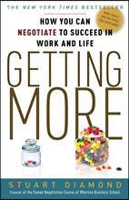 Getting More: How You Can Negotiate to Succeed in Work and Life