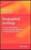 Geographical Sociology: Theoretical Foundations and Methodological Applications in the Sociology of Location
