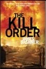 The Kill Order: The Origin of the Maze Runner
