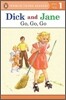 Dick and Jane Go, Go, Go (Penguin Young Reader Level 1)