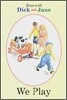 Dick and Jane: We Play