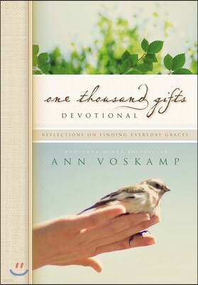 One Thousand Gifts Devotional: Reflections on Finding Everyday Graces