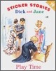 [Dick & Jane] Play Time : Sticker Stories