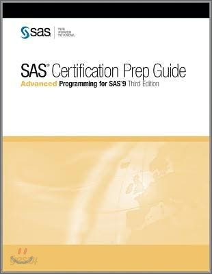 SAS Certification Prep Guide:: Advanced Programming for SAS 9, Third Edition