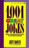 1001 Great Jokes: 1001 Great Jokes: From the Delightfully Droll to the Truly Tasteless