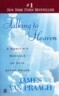Talking to Heaven: Talking to Heaven: A Medium's Message of Life After Death