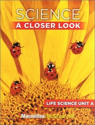 Science A Closer Look Grade 1 : Unit A