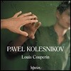 Pavel Kolesnikov 루이 쿠프랭: 무곡집 [바우인 필사본] (Louis Couperin: Dances From The Bauyn Manuscript)