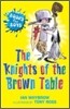 The Knights of the Brown Table