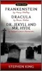 Frankenstein, Dracula, Dr. Jekyll and Mr. Hyde