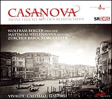 Wolfram Berger 비발디 / 카스텔로 / 가브리엘리: 카사노바 - 탈옥기 낭송 (Vivaldi / Castello / Gabrielli: Casanova - Meine Flucht Aus Den Bleidachern)