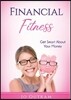 Financial Fitness: Get Smart About Your Money
