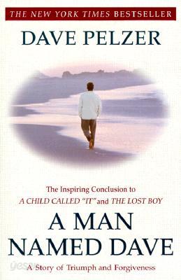 A Man Named Dave: A Story of Triumph and Forgiveness