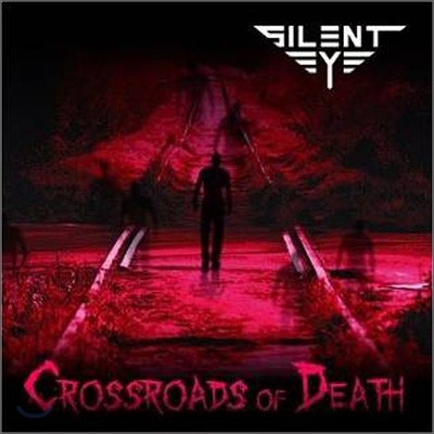 사일런트 아이 (SILENT EYE) - Crossroads Of Death