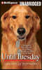 Until Tuesday: A Wounded Warrior and the Golden Retriever Who Saved Him