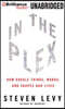 In the Plex: How Google Thinks, Works, and Shapes Our Lives