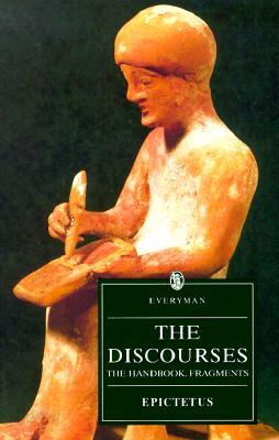 The Discourses of Epictetus: The Handbook, Fragments