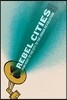 Rebel Cities