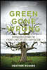 Green Gone Wrong: Dispatches from the Front Lines of Eco-Capitalism
