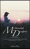 My Beautiful Daughter: An Inspirational True Story about a Daughters Fight to Conquer Her Drug Addiction Through the Eyes of Her Mother.